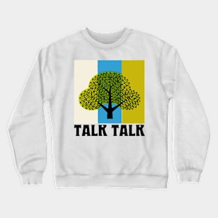 Talk Talk  • Original Retro Style Aesthetic Design Crewneck Sweatshirt